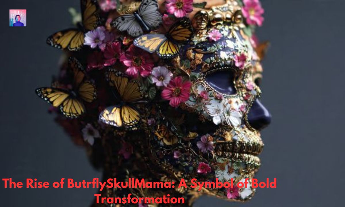 _ The Rise of ButrflySkullMama A Symbol of Bold Transformation