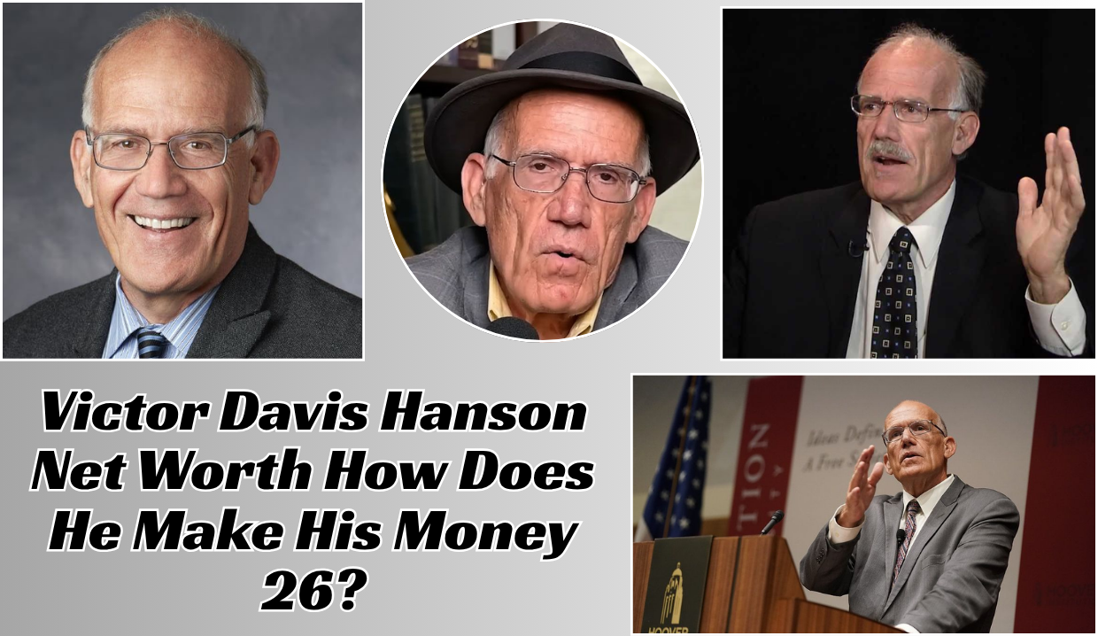 Victor Davis Hanson Net Worth How Does He Make His Money 26