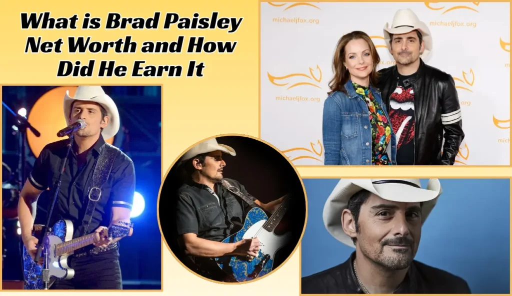 What is Brad Paisley Net Worth and How Did He Earn It