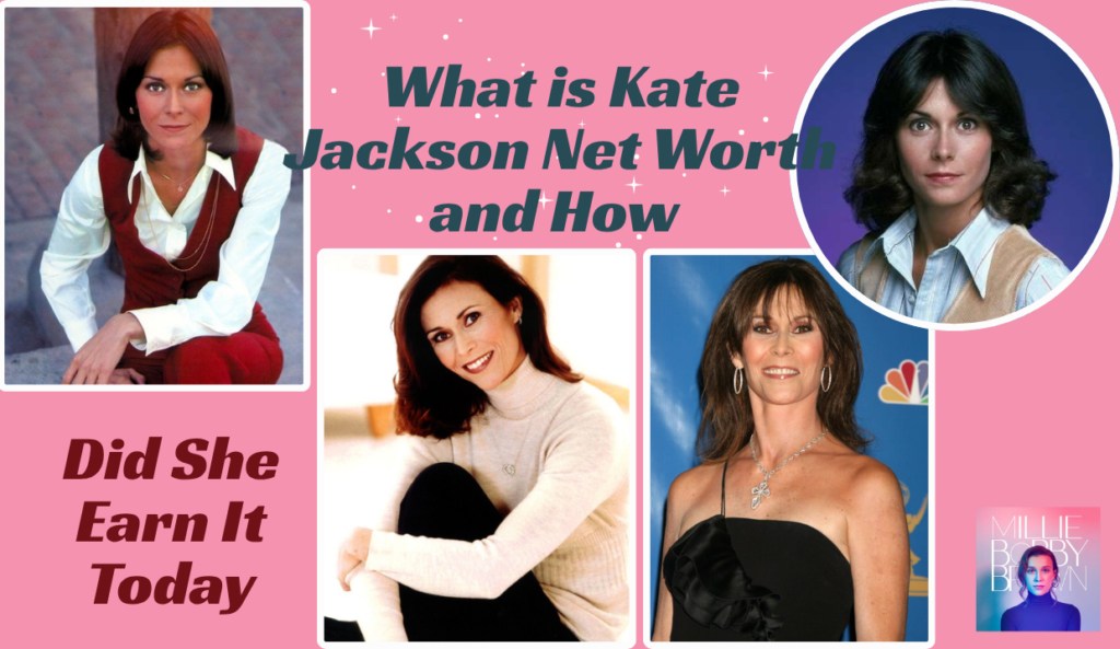 What is Kate Jackson Net Worth and How Did She Earn It Today